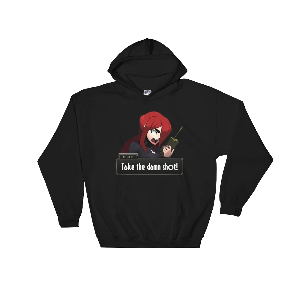 Take the Damn Shot! Hoodie